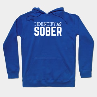 DRINKING / I Identify As Sober Hoodie